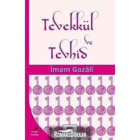 Tevekkül ve Tevhid - imami gazali