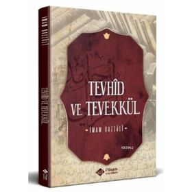 Tevekkül ve Tevhid - imami gazali