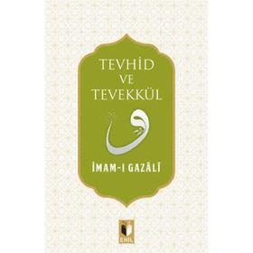 Tevekkül ve Tevhid - imami gazali