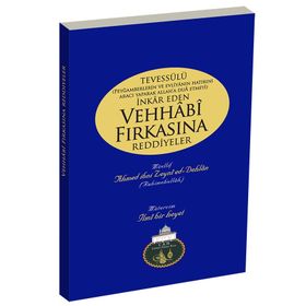 Tevessülü İnkar Eden Vehhabi Fırkasına Reddiyeler - ahmed ibni zeyni ed dehlan