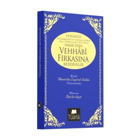 Tevessülü İnkar Eden Vehhabi Fırkasına Reddiyeler - ahmed ibni zeyni ed dehlan