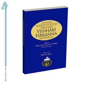 Tevessülü İnkar Eden Vehhabi Fırkasına Reddiyeler - ahmed ibni zeyni ed dehlan