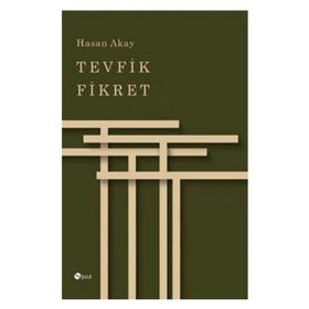 Tevfik Fikret - Hasan Akay