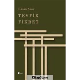 Tevfik Fikret - Hasan Akay