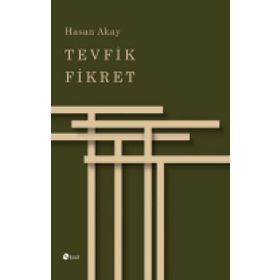 Tevfik Fikret - Hasan Akay
