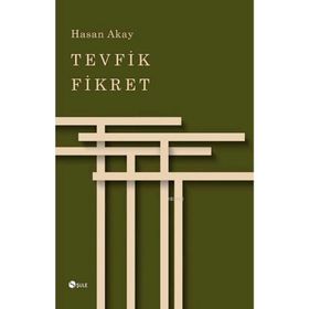Tevfik Fikret - Hasan Akay