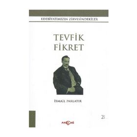 TEVFIK FIKRET - İSMAİL PARLATIR