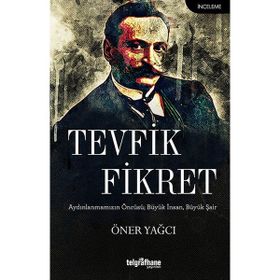 Tevfik Fikret - Öner Yağcı