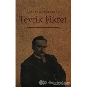TEVFIK FIKRET - RIZA TEVFIK BÖLÜKBAŞI