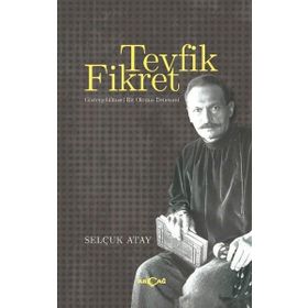 Tevfik Fikret - Selçuk Atay