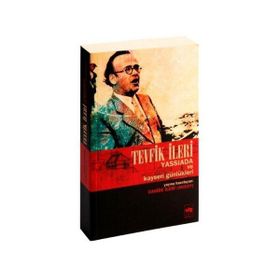 TEVFIK İLERİ YASSIADA VE KAYSERI GÜNLÜKLERİ - CAHIDE AKSOY İLERİ