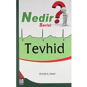 Tevhid - Ahmed b. Hacer