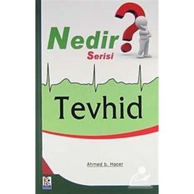 Tevhid - Ahmed b. Hacer