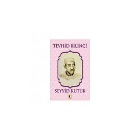 Tevhid Bilinci - Seyyid Kutup