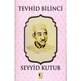 Tevhid Bilinci - Seyyid Kutup