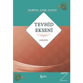 Tevhid Ekseni - Sabiha Ateş Alpat