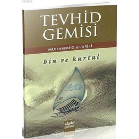 TEVHID GEMISI BIN VE KURTUL - MUHAMMED EL-ARIFÎ