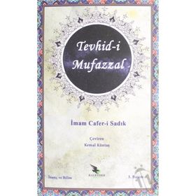 Tevhid-i Mufazzal - İmam Cafer-i Sadık