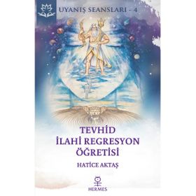 Tevhid İlahi Regresyon Öğretisi - Hatice Aktaş