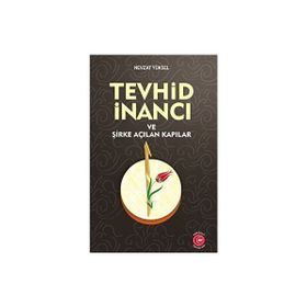 Tevhid İnancı ve Şirke Açılan Kapılar Anadolu Ay Yayınları