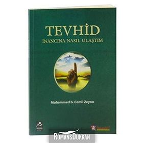 Tevhid İnancına Nasıl Ulaştım - Muhammed B. Cemil Zeyno