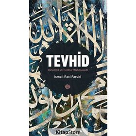 TEVHID - İSMAİL RACI EL-FARUKI