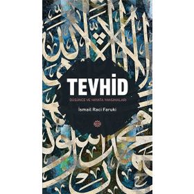 TEVHID - İSMAİL RACI EL-FARUKI