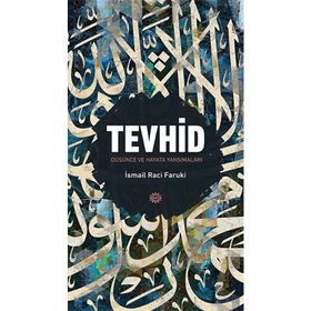 TEVHID - İSMAİL RACI EL-FARUKI