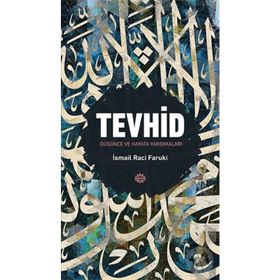 TEVHID - İSMAİL RACI EL-FARUKI