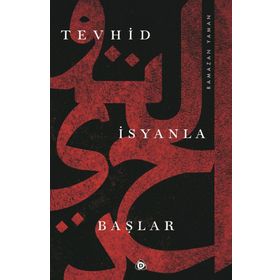 Tevhid İsyanla Başlar - Ramazan Yaman