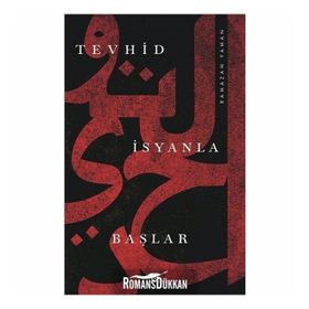 Tevhid İsyanla Başlar - Ramazan Yaman