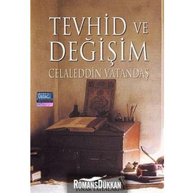 TEVHID VE DEĞİŞİM - CELALEDDIN VATANDAŞ