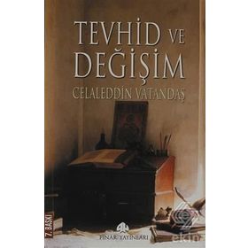 TEVHID VE DEĞİŞİM - CELALEDDIN VATANDAŞ