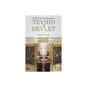 Tevhid ve Devlet Mustafa Çevik