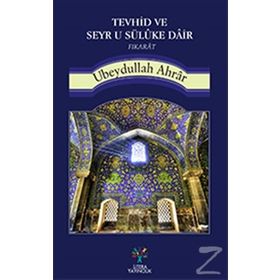 Tevhid ve Seyr u Süluke Dair Fıkarat - Ubeydullah Ahrar