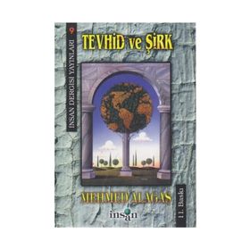Tevhid ve Şirk - Mehmed Alagaş