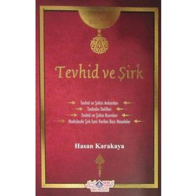 Tevhid ve Şirk Risalesi - Hasan Karakaya