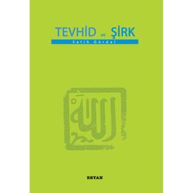 TEVHID VE ŞİRK - SALIH GÜRDAL