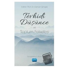 Tevhidi Düşünce ve Toplum Felsefesi - Celal Türer