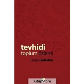 Tevhidi Toplum Özlemi - Engin Gültekin
