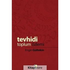Tevhidi Toplum Özlemi - Engin Gültekin