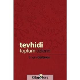 Tevhidi Toplum Özlemi - Engin Gültekin