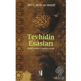 TEVHIDIN ESASLARI KİTÂBÜ'T-TEMHÎD LI KAVÂIDI'T-TEVHÎD - EBÜ´L MUÎN EN-NESEFÎ