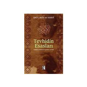 TEVHIDIN ESASLARI KİTÂBÜ'T-TEMHÎD LI KAVÂIDI'T-TEVHÎD - EBÜ´L MUÎN EN-NESEFÎ