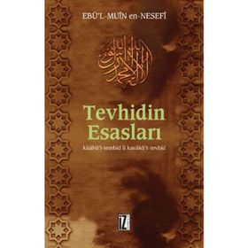 TEVHIDIN ESASLARI KİTÂBÜ'T-TEMHÎD LI KAVÂIDI'T-TEVHÎD - EBÜ´L MUÎN EN-NESEFÎ