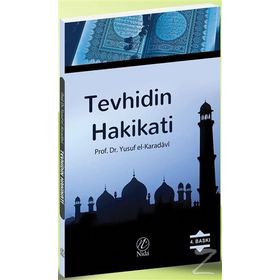 TEVHIDIN HAKIKATI - YUSUF EL-KARADAVÎ (ISBN:9786054605064)
