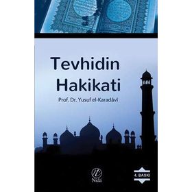 TEVHIDIN HAKIKATI - YUSUF EL-KARADAVÎ (ISBN:9786054605064)