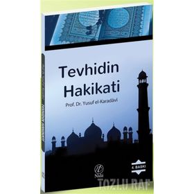 TEVHIDIN HAKIKATI - YUSUF EL-KARADAVÎ (ISBN:9786054605064)
