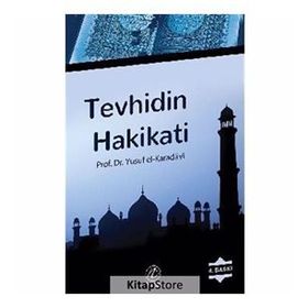 TEVHIDIN HAKIKATI - YUSUF EL-KARADAVÎ (ISBN:9786054605064)