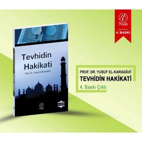 TEVHIDIN HAKIKATI - YUSUF EL-KARADAVÎ (ISBN:9786054605064)